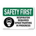 thumbnail image 1 of OSHA SAFETY FIRST Sign - Respirator Required Spray Painting With Symbol | Aluminum Sign | Protect Your Business, Work Site, Warehouse | Made in the USA, 1 of 6