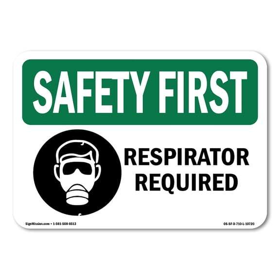 OSHA SAFETY FIRST Sign - Respirator Required With Symbol | Aluminum Sign | Protect Your Business, Construction Site, Warehouse & Shop Area | Made in the USA