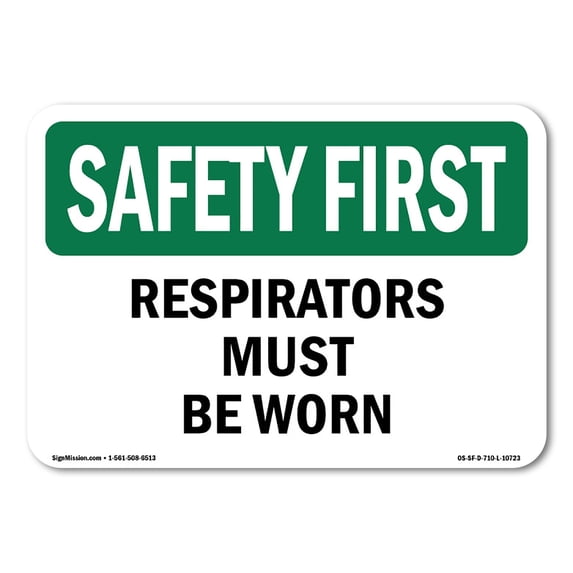 OSHA SAFETY FIRST Sign - Respirators Must Be Worn | Aluminum Sign | Protect Your Business, Construction Site, Warehouse & Shop Area | Made in the USA