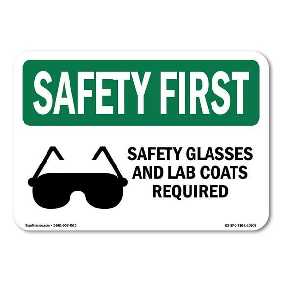 OSHA SAFETY FIRST Sign - Safety Glasses And Lab Coats Required With Symbol | Decal | Protect Your Business, Work Site, Warehouse | Made in the USA