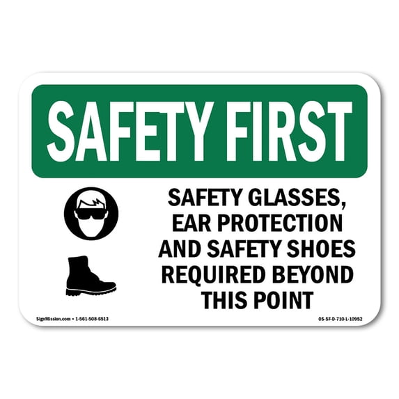 OSHA SAFETY FIRST Sign - Safety Glasses Ear Protection With Symbol | Decal | Protect Your Business Work Site Warehouse | Made in the USA