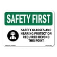 thumbnail image 1 of OSHA SAFETY FIRST Sign - Safety Glasses And Hearing Protection With Symbol | Aluminum Sign | Protect Your Business, Work Site, Warehouse | Made in the USA, 1 of 6