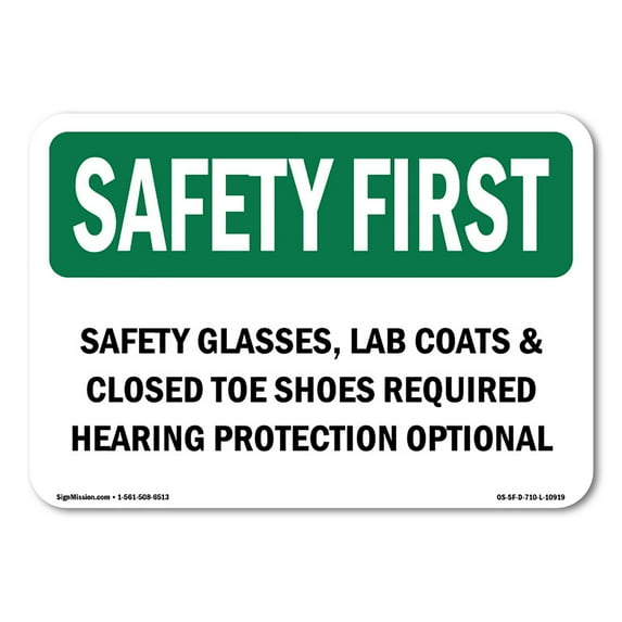OSHA SAFETY FIRST Sign - Safety Glasses Lab Coats & Closed Toe Shoes | Decal | Protect Your Business, Work Site, Warehouse | Made in the USA