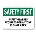 thumbnail image 1 of OSHA SAFETY FIRST Sign - Safety Glasses Required For Anyone In Shop Area | Plastic Sign | Protect Your Business, Work Site, Warehouse | Made in the USA, 1 of 5