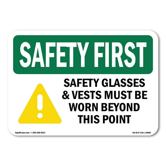 OSHA SAFETY FIRST Sign - Safety Glasses & Vests Must With Symbol | Decal | Protect Your Business, Work Site, Warehouse & Shop Area | Made in the USA