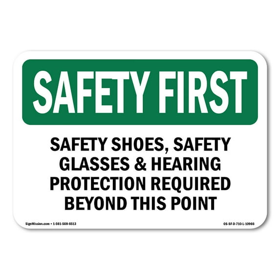 OSHA SAFETY FIRST Sign - Safety Shoes Safety Glasses & Hearing Protection | Plastic Sign | Protect Your Business Work Site Warehouse | Made in the USA