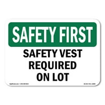 OSHA SAFETY FIRST Sign - Safety Vest Required On Lot | Decal | Protect Your Business, Construction Site, Warehouse & Shop Area | Made in the USA