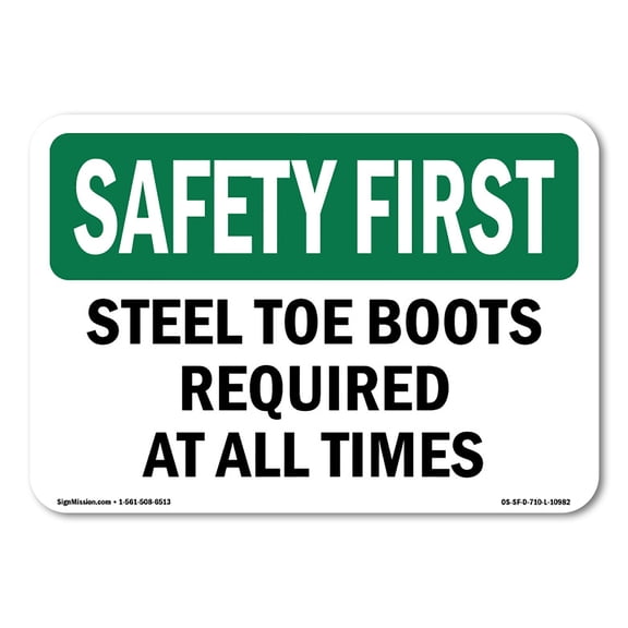 OSHA SAFETY FIRST Sign - Steel Toe Boots Required At All Times | Decal | Protect Your Business, Work Site, Warehouse & Shop Area | Made in the USA