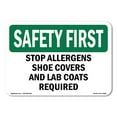 thumbnail image 1 of OSHA SAFETY FIRST Sign - Stop Allergens Shoe Covers And Lab Coats Required | Aluminum Sign | Protect Your Business, Work Site, Warehouse | Made in the USA, 1 of 6