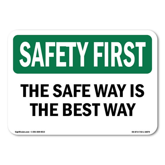 OSHA SAFETY FIRST Sign - The Safe Way Is The Best Way | Decal | Protect Your Business, Construction Site, Warehouse & Shop Area | Made in the USA