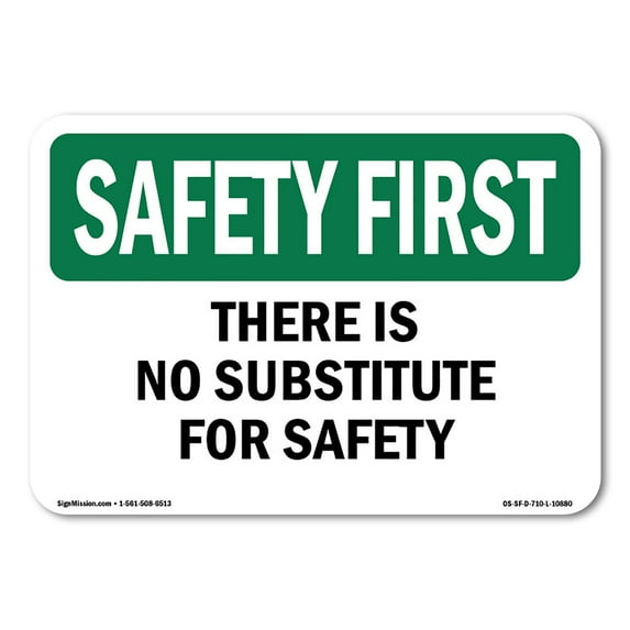 OSHA SAFETY FIRST Sign - There Is No Substitute For Safety | Decal | Protect Your Business, Work Site, Warehouse & Shop Area | Made in the USA