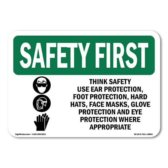 OSHA SAFETY FIRST Sign - Think Safety Use Ear Protection With Symbol | Decal | Protect Your Business Work Site Warehouse | Made in the USA