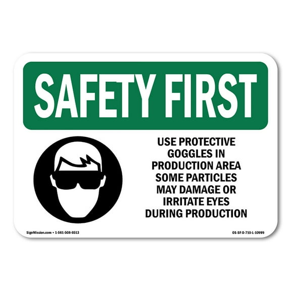 OSHA SAFETY FIRST Sign - Use Protective Goggles In Production With Symbol | Plastic Sign | Protect Your Business, Work Site, Warehouse | Made in the USA