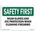 thumbnail image 1 of OSHA SAFETY FIRST Sign - Wear Gloves And Eye Protection When Cleaning | Aluminum Sign | Protect Your Business, Work Site, Warehouse | Made in the USA, 1 of 6