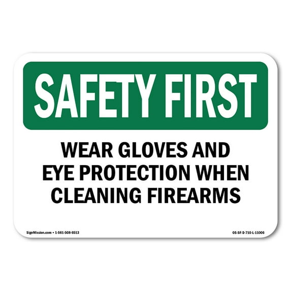OSHA SAFETY FIRST Sign - Wear Gloves And Eye Protection When Cleaning | Decal | Protect Your Business, Work Site, Warehouse | Made in the USA