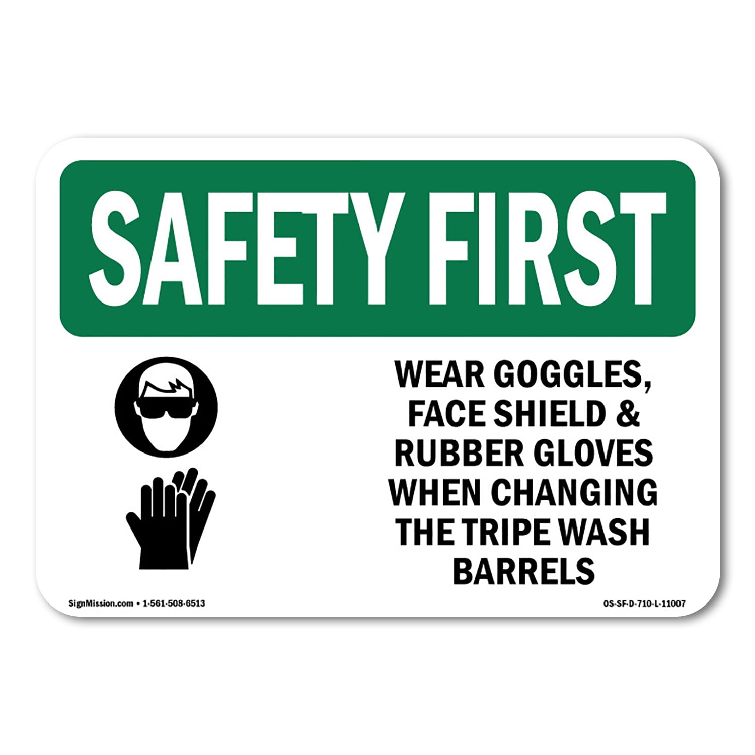 OSHA SAFETY FIRST Sign Wear Goggles Face Shield & With Symbol Decal