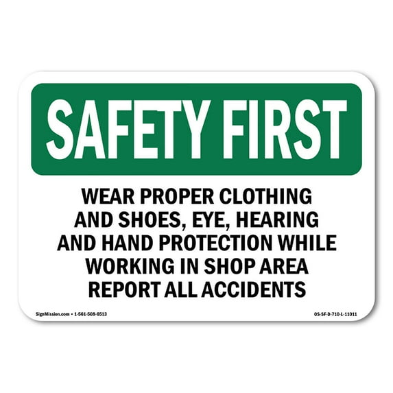 OSHA SAFETY FIRST Sign - Wear Proper Clothing And Shoes Eye Hearing | Plastic Sign | Protect Your Business Work Site Warehouse | Made in the USA