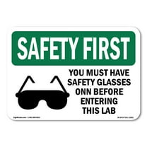 OSHA SAFETY FIRST Sign - You Must Have Safety Glasses With Symbol | Decal | Protect Your Business, Work Site, Warehouse | Made in the USA
