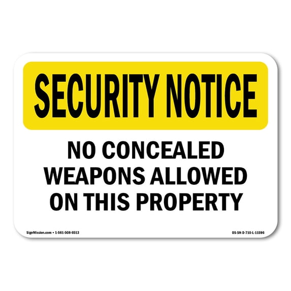OSHA SECURITY NOTICE Sign - No Concealed Weapons On Property | Aluminum Sign | Protect Your Business, Work Site, Warehouse & Shop Area | Made in the USA