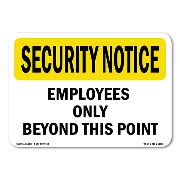 OSHA SECURITY NOTICE Sign - Employees Only Beyond This Point 10" X 7" Rigid Plastic Sign Protect Your Business, Work Site, Warehouse & Shop Area