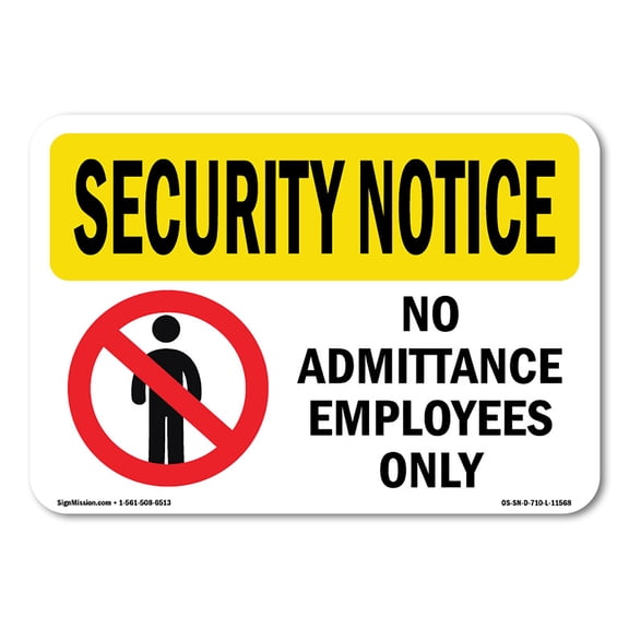 OSHA SECURITY NOTICE Sign - No Admittance Employees Only 14" X 10" Rigid Plastic Sign Protect Your Business, Work Site, Warehouse & Shop Area