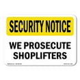 thumbnail image 1 of OSHA SECURITY NOTICE Sign - We Prosecute Shoplifters | Plastic Sign | Protect Your Business, Construction Site, Warehouse & Shop Area | Made in the USA, 1 of 5
