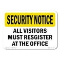 thumbnail image 1 of OSHA SECURITY NOTICE Sign - Visitors Must Register | Decal | Protect Your Business, Construction Site, Warehouse & Shop Area | Made in the USA, 1 of 5
