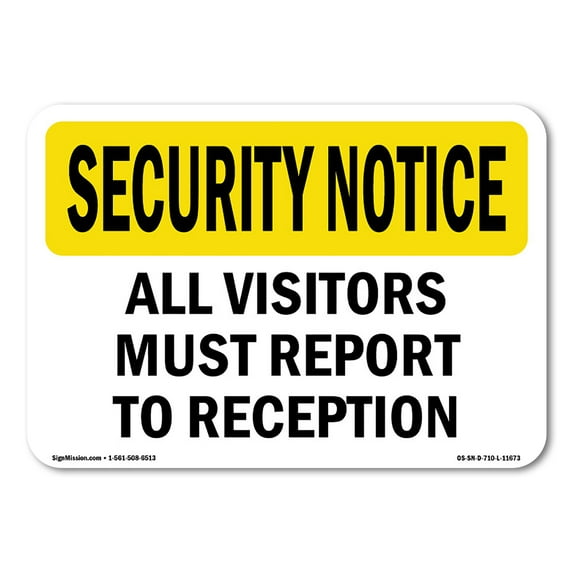 OSHA SECURITY NOTICE Sign - Visitors Must Report To Reception | Plastic Sign | Protect Your Business, Work Site, Warehouse & Shop Area | Made in the USA