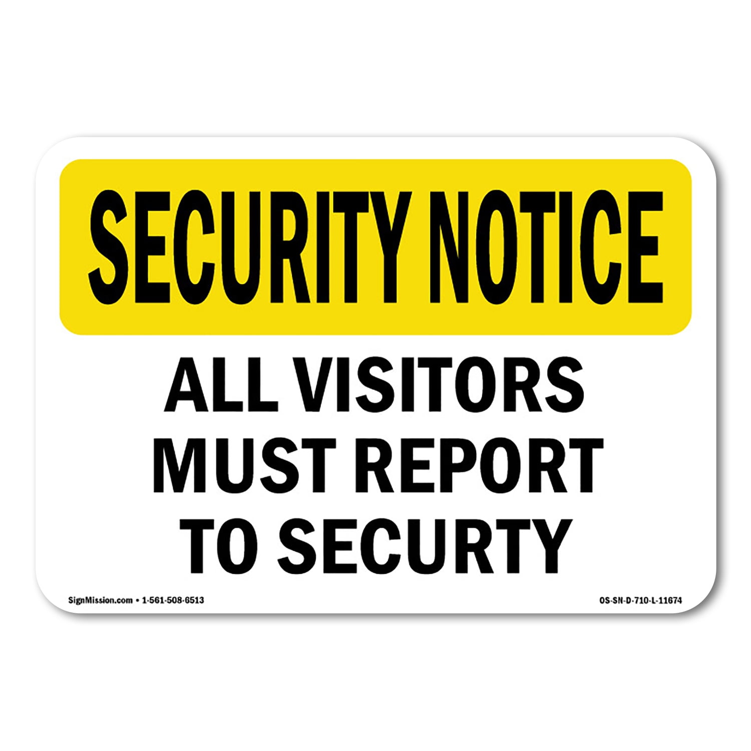 OSHA SECURITY NOTICE Sign - Visitors Must Report To Security | Aluminum ...
