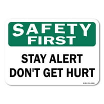 OSHA Safety First Decal - Stay Alert Don't Get Hurt | Decal | Protect Your Business, Work Site, Warehouse & Shop Area |  Made in the USA
