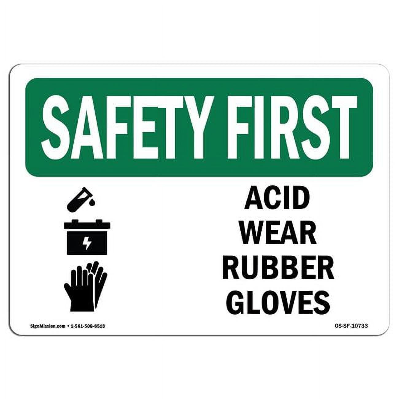 OSHA Safety First Sign Acid Wear Rubber Gloves