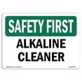 thumbnail image 1 of OSHA Safety First Sign - Alkaline Cleaner, 1 of 1