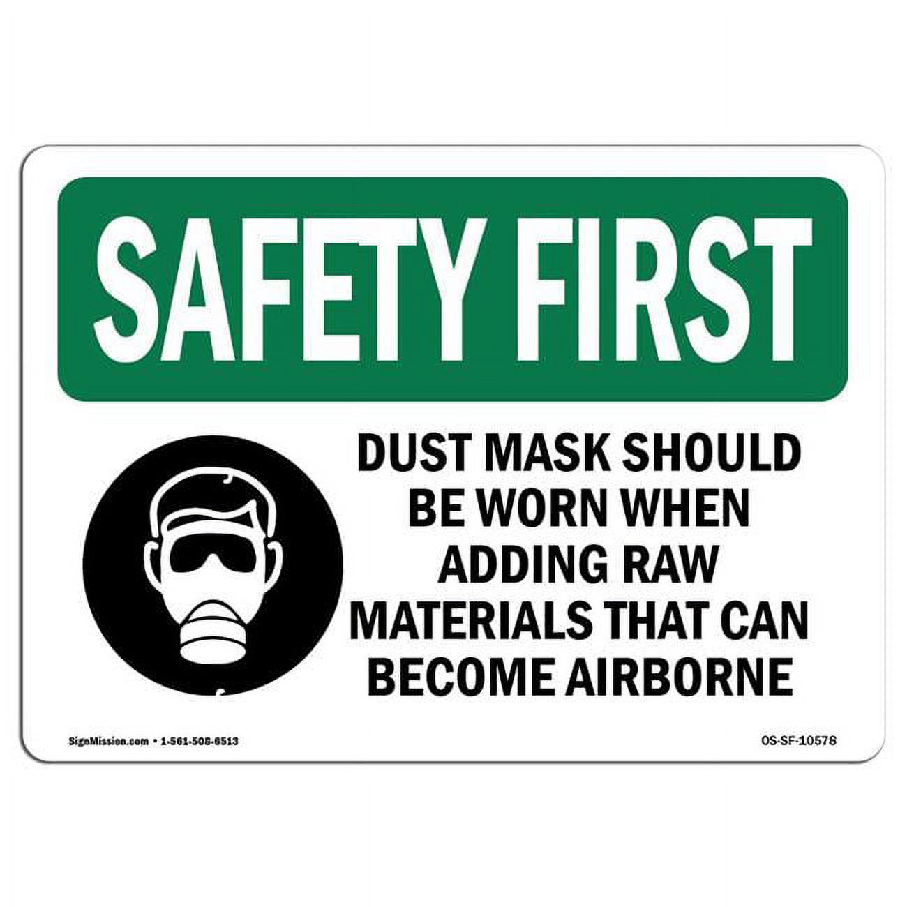 OSHA Safety First Sign Dust Mask Should Be Worn When with Symbol