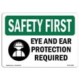 thumbnail image 1 of OSHA Safety First Sign - Eye & Ear Protection Required with Symbol, 1 of 1