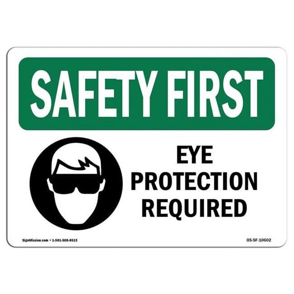 OSHA Safety First Sign - Eye Protection Required with Symbol