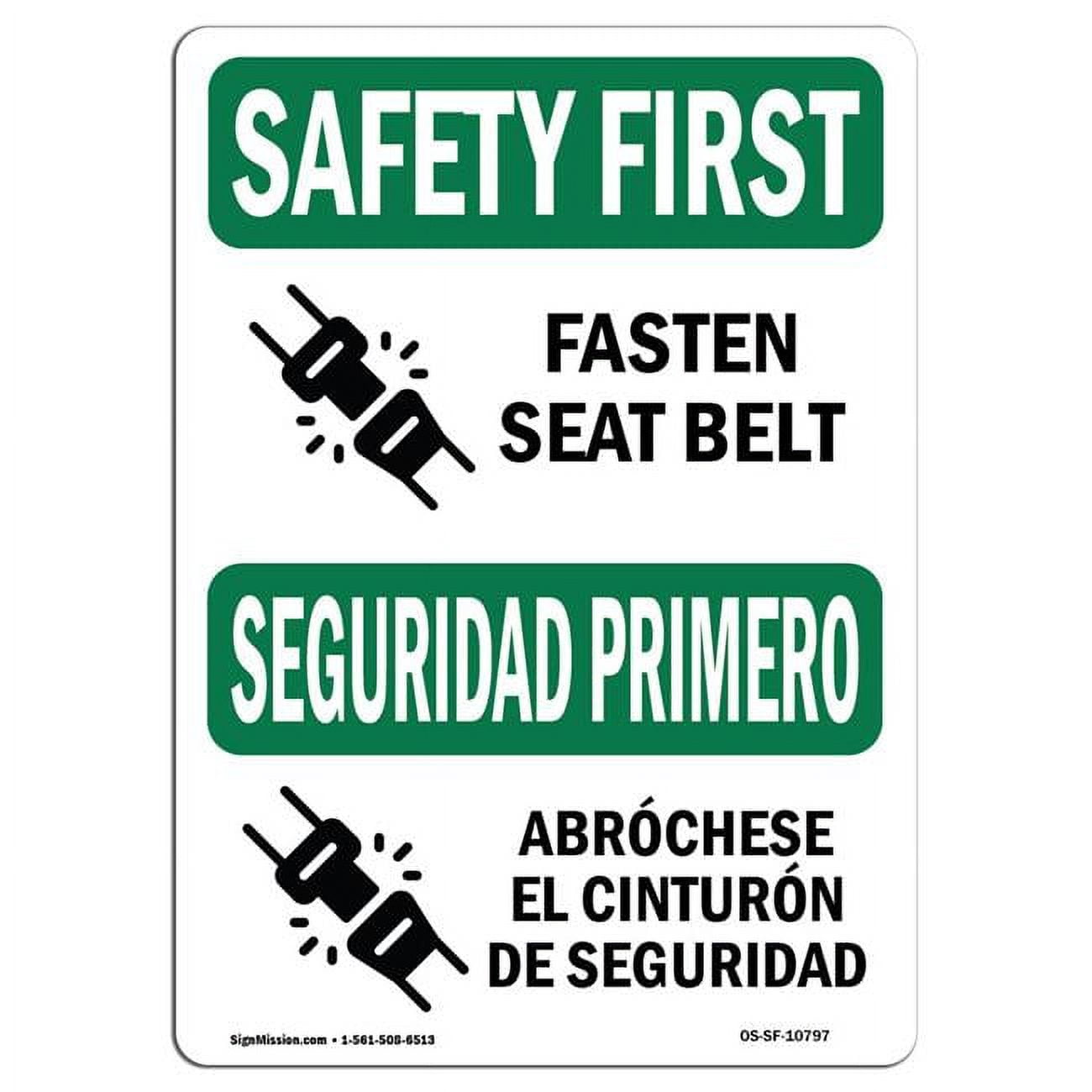 OSHA Safety First Sign Fasten Seat Belt Bilingual