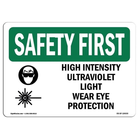 OSHA Safety First Sign - High Intensity Ultraviolet Light with Symbol