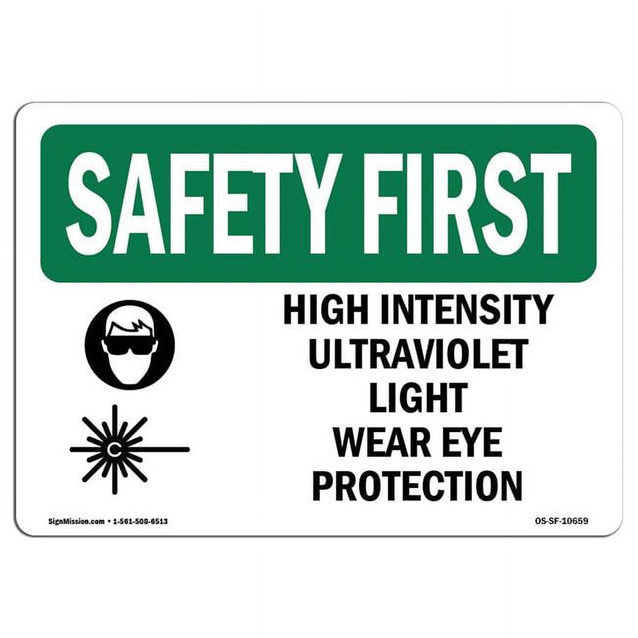 OSHA Safety First Sign High Intensity Ultraviolet Light with Symbol