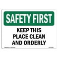 thumbnail image 1 of OSHA Safety First Sign - Keep This Place Clean & Orderly, 1 of 1