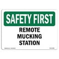 thumbnail image 1 of OSHA Safety First Sign - Remote Mucking Station, 1 of 1