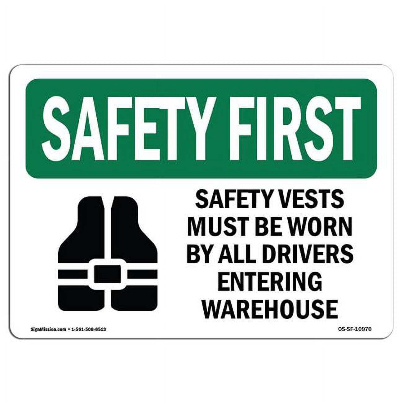 OSHA Safety First Sign Safety Vests Must Be Worn by with Symbol