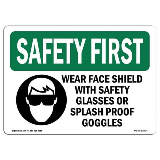 OSHA Safety First Sign Wear Face Shield with Safety with Symbol