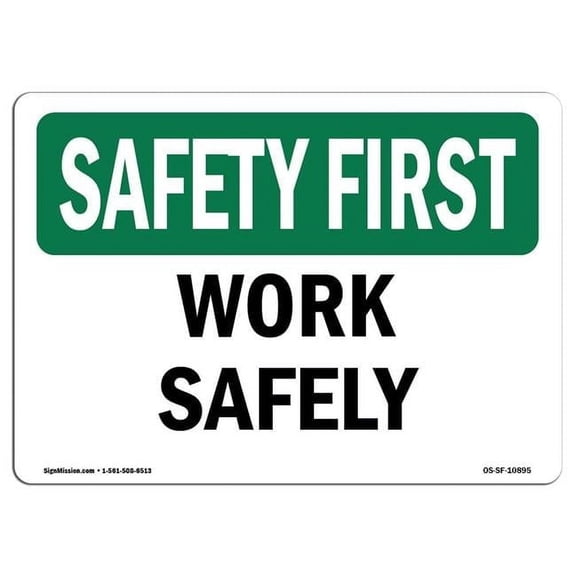 OSHA Safety First Sign - Work Safely
