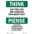 thumbnail image 1 of OSHA THINK Sign - Any Fool Can Be Careless Bilingual | Decal | Protect Your Business, Construction Site, Warehouse & Shop Area | Made in the USA, 1 of 5