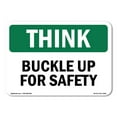 thumbnail image 1 of OSHA THINK Sign - Buckle Up For Safety | Plastic Sign | Protect Your Business, Construction Site, Warehouse & Shop Area | Made in the USA, 1 of 5