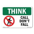 thumbnail image 1 of OSHA THINK Sign - Call Don't Fall With Symbol | Decal | Protect Your Business, Construction Site, Warehouse & Shop Area | Made in the USA, 1 of 5