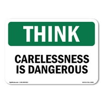 OSHA THINK Sign - Carelessness Is Dangerous | Decal | Protect Your Business, Construction Site, Warehouse & Shop Area | Made in the USA