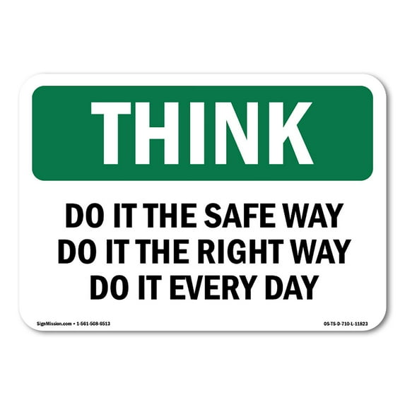 OSHA THINK Sign - Do It The Safe Way The Right Way Every Day | Decal | Protect Your Business, Work Site, Warehouse & Shop Area | Made in the USA