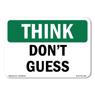 OSHA THINK Sign - Don't Guess | Plastic Sign | Protect Your Business, Construction Site, Warehouse & Shop Area | Made in the USA
