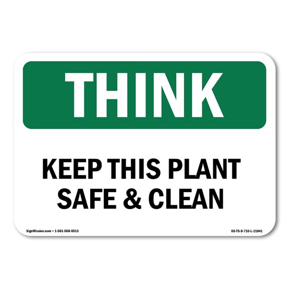 OSHA THINK Sign - Keep This Plant Safe And Clean | Plastic Sign | Protect Your Business, Construction Site, Warehouse & Shop Area | Made in the USA